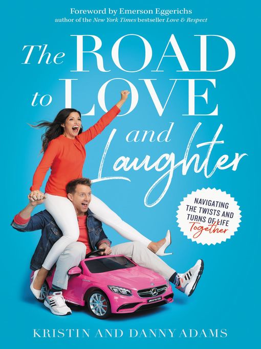 Title details for The Road to Love and Laughter by Kristin Adams - Available